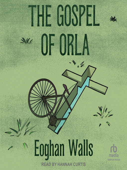 Title details for The Gospel of Orla by Eoghan Walls - Available